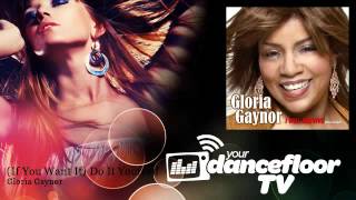 Watch Gloria Gaynor if You Want It Do It Yourself video