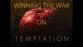 2020-09-20 | Winning the War on Temptation