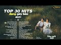 TOP 30 HITS NHẠC TRẺ TRIỆU VIEW ĐÃ VÀ ĐANG GÂY BÃO TRÊN KHẮP CÁC BXH ÂM NHẠC VIỆT NAM #4