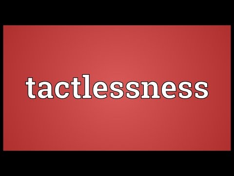 Header of tactlessness