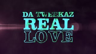 Da Tweekaz - Real Love