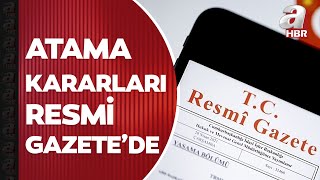 Başkan Recep Tayyip Erdoğan'ın imzasıyla yeni atama kararları Resmi Gazete'de ya