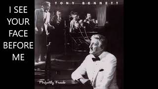 Watch Tony Bennett I See Your Face Before Me video
