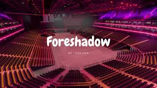 Enhypen - Foreshadow But Youre In An Empty Arena