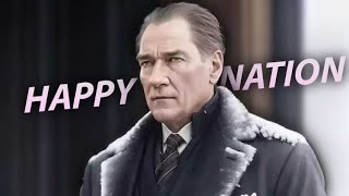 Mustafa Kemal Atatürk - Happy Nation