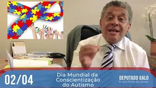 Deputado Galo fala sobre o Dia Mundial da Conscientização do Autismo