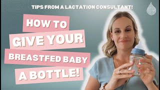 Paced Bottle Feeding | How To Give Bottles to Breastfed Babies