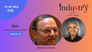 The Industry Show With Dinesh Chawla Of Chawla Hotels