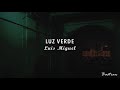 Luis Miguel - Luz Verde (Letra) ♡