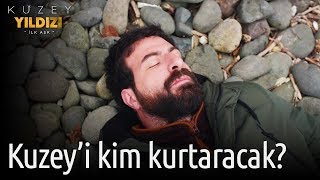 Kuzey Yıldızı İlk Aşk 27. Bölüm - Kuzey'i Kim Kurtaracak?