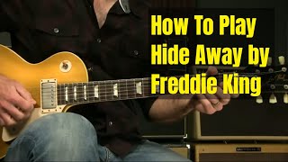 Blues Guitar Lesson How To Play Hide Away by Freddie King