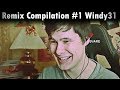 Windy31 - Remix Compilation #1