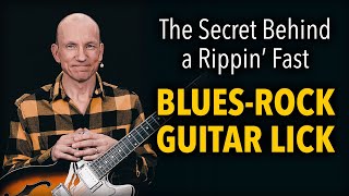 The Secret Behind a Fast Blues-Rock Guitar Lick