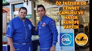 Cennet Çamuru Ve Hasır Künefe Nasıl Yapılır ? W Öz İkizler Künefe