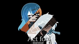 Act Fool Meme Gacha Club Mrs Afton And William Afton