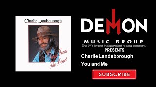 Watch Charlie Landsborough You And Me video