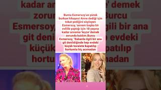 Burcu Esmersoy Annem Başka Bi̇r Evli̇li̇k Yaptiği İçi̇n 18 Yaşina Kadar Anneme Teyze Demek
