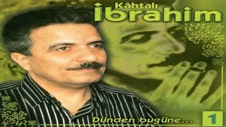 Kahtalı İbrahim - Lé Dayé - Adıyaman Kürtçe Uzun Havalar