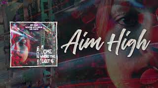 PRESAVE "Home IS Where The Hea(r)t Is" NOW! - Aim High