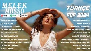 Melek Mosso 2024 - En İyi 10 Şarkı - TÜRKÇE POP 2024