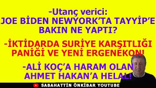 Joe Bi̇den Newyorkta Tayyi̇pe Bakin Ne Yapti?.İkti̇darda Suri̇ye Karşitliği Pani̇ği̇ Ve Yeni̇ Ergenekon