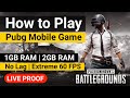 How to Play Pubg in 1 GB Ram | 1GB Ram me Pubg Kaise Khele Mobile Me | Play in 2 GB ( 100% Real )