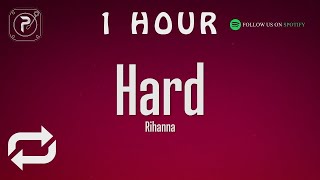 [1 HOUR 🕐 ] Rihanna - Hard (Lyrics) ft Jeezy