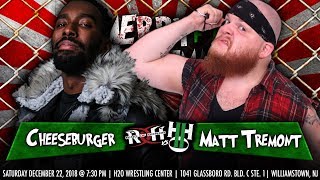 H2O vs ROH | Cheeseburger vs "Bulldozer" Matt Tremont | 12/21/18