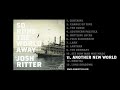 11. "Another New World" (Josh Ritter, from 2010 album "So Runs the World Away")