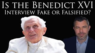 Is the Benedict XVI Interview Fake or Falsified?
