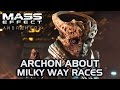 Mass Effect Andromeda - Archon about the various Milky Way races