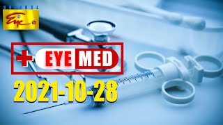 EYE MED | 2021-10-28 | MEDICAL PROGRAMME