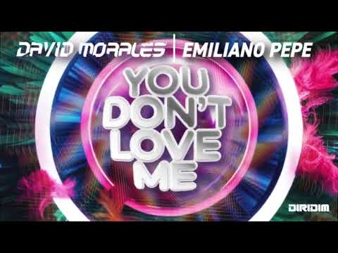 &quot;YOU DON&#039;T LOVE ME&quot; by David Morales &amp; Emiliano Pepe