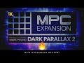 MPC EXPANSION PACKS DARK PARALLAX VOL 2 SPECIAL EDITION MPC LIVE 2.3