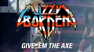 Watch Lizzy Borden Give em The Axe video