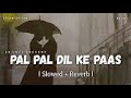 Pal Pal Dil Ke Paas | Lofi | Kishore kumar | Old Is Gold | Black mail | Song | KP Lofi Songs