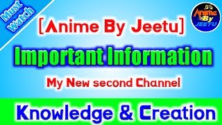 Important information - My 2nd YouTube channel (Knowledge & Creation) | Plz.. Subscribe Now