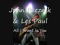 view All I Want Is You (Les Paul/John Rzeznik) (U2 Cover)