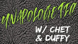 Unapologetic with Chet and Duffy