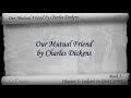Part 09 - Our Mutual Friend by Charles Dickens (Book 3, Chs 1-5)