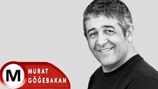Murat Göğebakan - Ellerini Çekip Benden (  Audio )