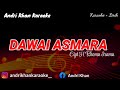 KARAOKE LIRIK " DAWAI ASMARA " CIPT RHOMA IRAMA || ARR ANDRI KHAN || #ANDRIKHANKARAOKE