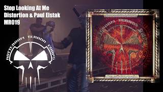 Distortion Ft. Paul Elstak - Stop Looking At Me (Rm 2019)