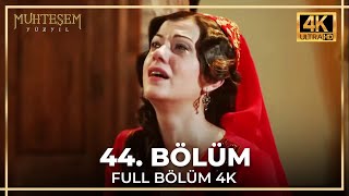 Muhteşem Yüzyıl 44. Bölüm 4K
