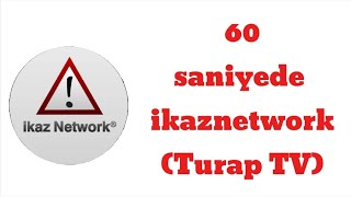 60 Saniyede İkaznetwork Turap Tv 112