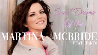 Watch Martina McBride Sweet Dreams Of You with Take 6 video