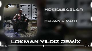 Muti & Heijan - Hokkabazlar ( Lokman Yıldız Remix )