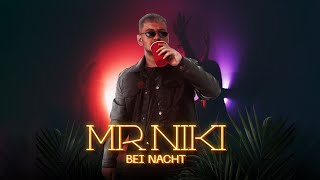 Mr. Niki - Bei Nacht | Video