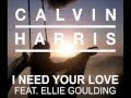 I Need Your Love (Feat. Ellie Goulding) - Calvin Harris