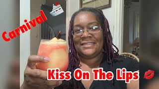 How To Make Carnival Cruise Lines Kiss On The Lips